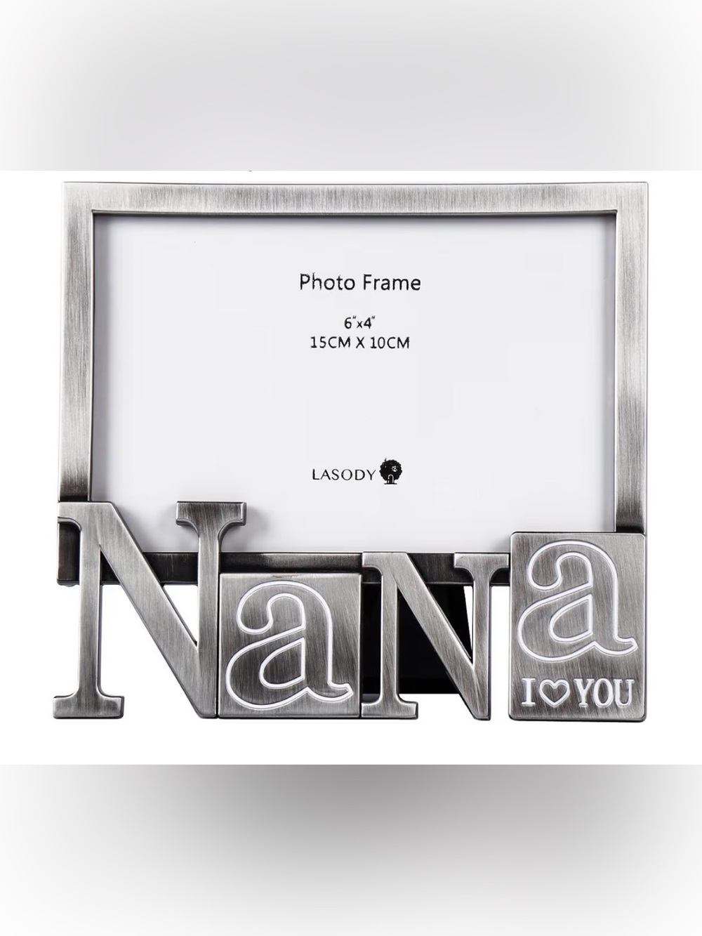BNWOT LASODY BRUSHED SILVER “NANA I LOVE YOU” 6 x 4 TABLE TOP PICTURE FRAME